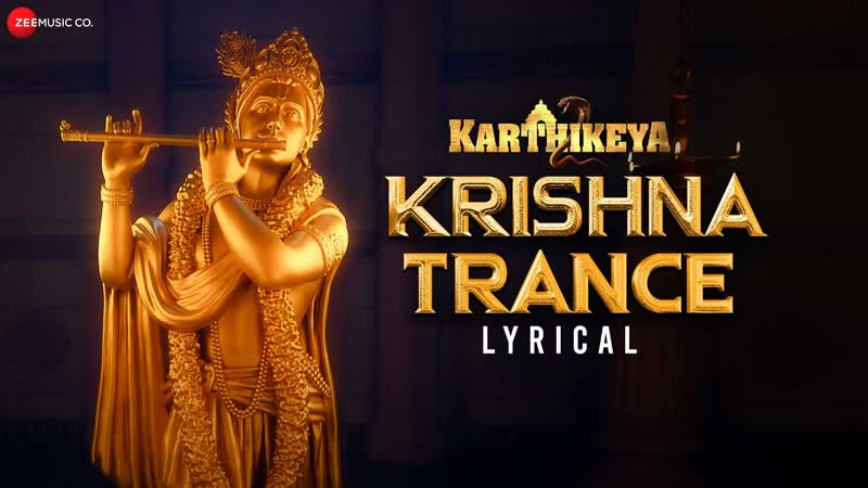 Krishna Trance Lyrical, Karthikeya 2, Nikhil Siddartha Anupama Parameswaran, Kaala