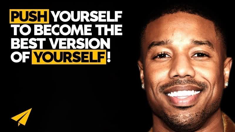 Be WILLING to DO the HARD WORK Michael B. Jordan ( michaelb4jordan) Top 10