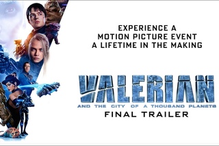 Valerian and the City of a Thousand Planets | Final Trailer | In Theaters July 21, 2017