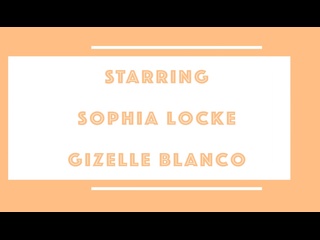 Futanari XXX Gizelle Blanco Sophia Locke