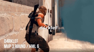 HML 6 / MVP 3 ROUND / D4RKLEF