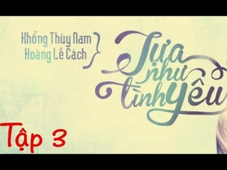 Vietsub HD Ta Nh Tnh Yu - phin bn truyn hnh - Tp 3