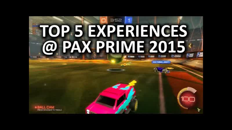Top 5 Experiences of PAX Prime