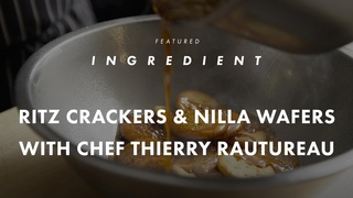Featured Ingredient: RITZ Crackers & NILLA Wafers with Chef Thierry Rautureau