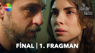 Ne Gemiler Yaktım Final 1. Fragman | “Yasemin, bitti!“