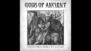Gods of Ancient - Historia Mali Et Lucis FULL ALBUM