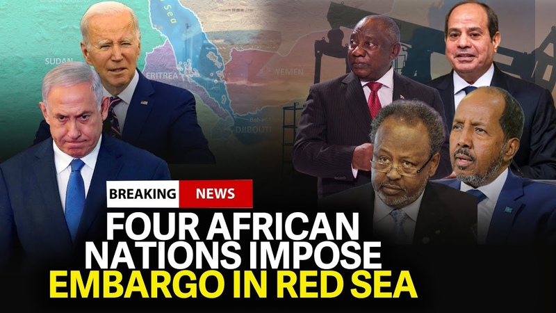 Panic in Israel Four African Nations Block Israels Access to Red Sea; This is