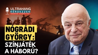 Nógrádi György: Színjáték az orosz-ukrán háború?