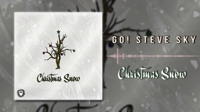 GO Steve Sky Christmas Snow (feat. Lee Youshko) ( Official