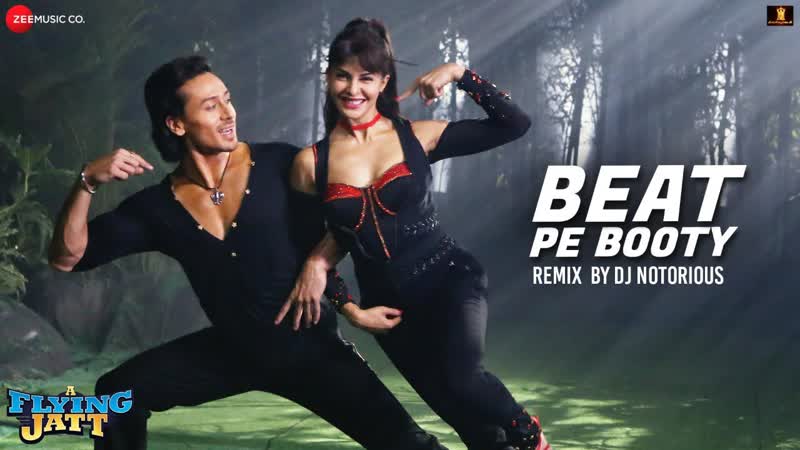 Beat Pe Booty Remix DJ Notorious, A Flying Jatt, Tiger Shroff Jacqueline