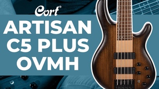 ⭐Новинка 2021⭐ Обзор Artisan C5 Plus OVMH | Artisan Series | Бас-гитары Cort