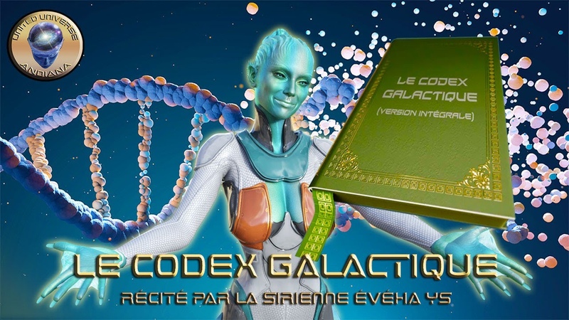 LE CODEX GALACTIQUE VERSION INTÉ GRALE RÉ CITÉ E PAR É VÉ HA