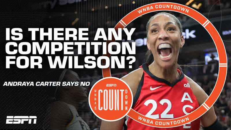 Is there ANY competition for Aja Wilson when it comes to the MVP NO Carter, WNBA
