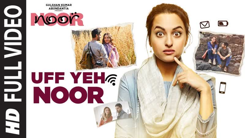 Uff Yeh Noor Full Video Song , Sonakshi Sinha, Amaal Mallik, Armaan Malik, T