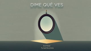 Bombai & Funambulista - Dime qu ves (Lyric Video)