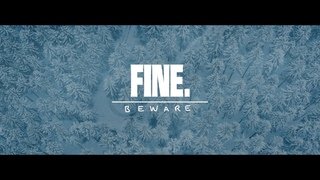 FINE - Beware (Official Video)