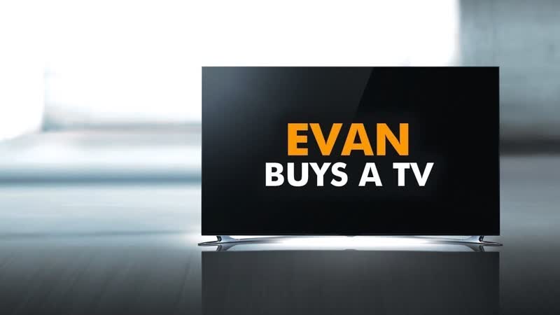 Samsung TV Review Evan buys a