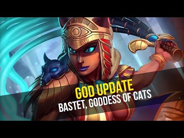GOD UPDATE Bastet, Goddess of