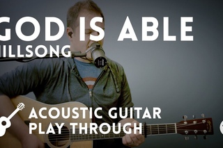 God Is Able - Hillsong - Acoustic with chords